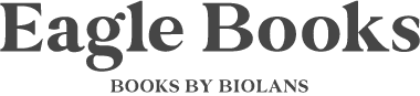 Eagle Books-Selective Works of Biola Faculty & Alumni